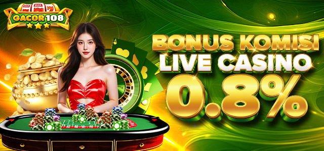 BONUS KOMISI LIVE CASINO 0.8%