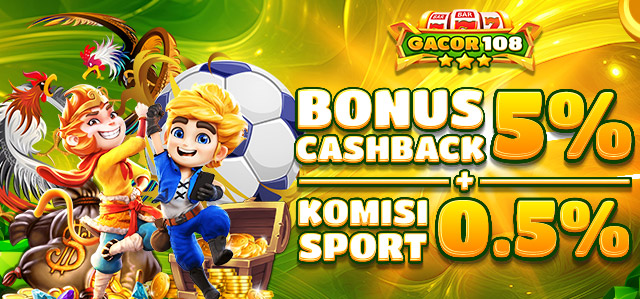 BONUS CASHBACK 5% + KOMISI 0.5% SPORT