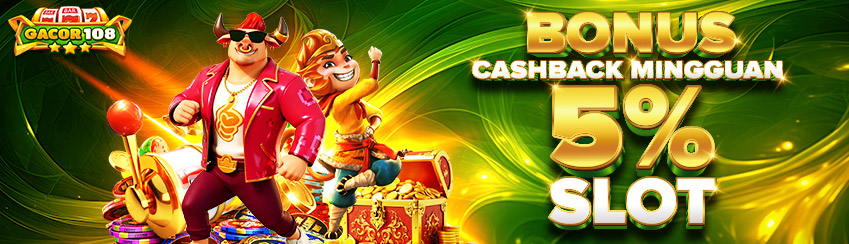 BONUS CASHBACK 5% SLOT