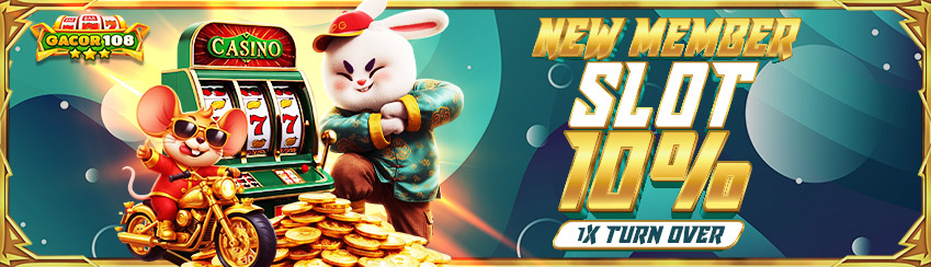 NEW MEMBER SLOT 10% (1X TO)