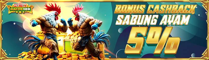 CASHBACK SABUNG AYAM 5%