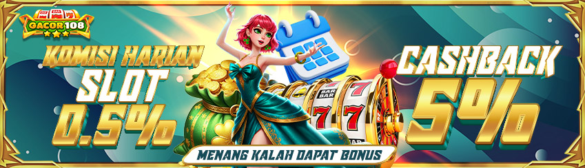 KOMISI HARIAN SLOT 0.5% & CASHBACK SLOT 5%